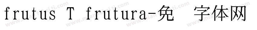frutus T frutura字体转换